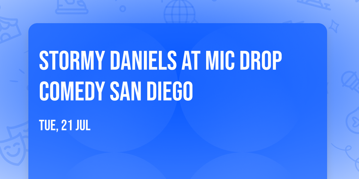 Stormy Daniels at Mic Drop Comedy San Diego