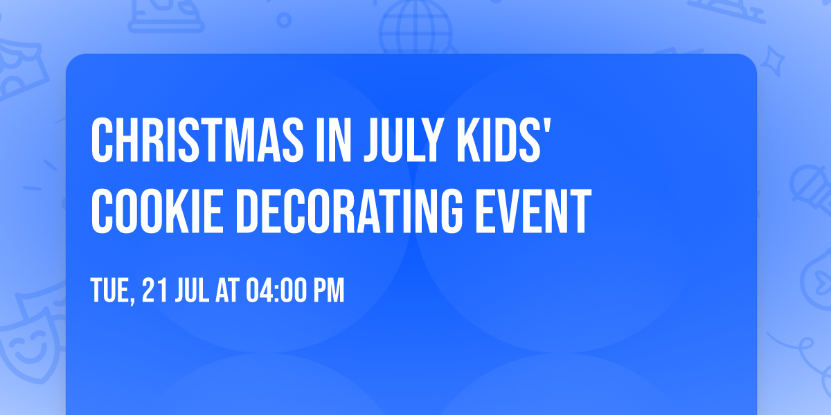 Christmas In July Kids' Cookie Decorating Event