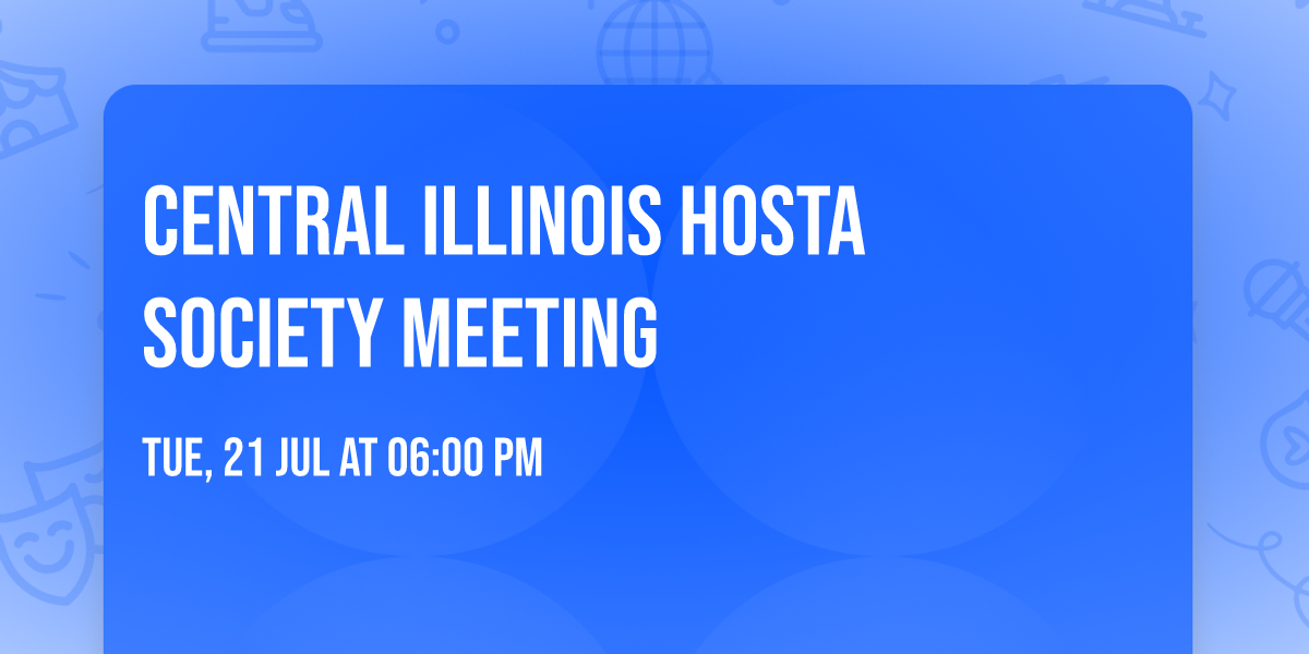 Central Illinois Hosta Society Meeting 