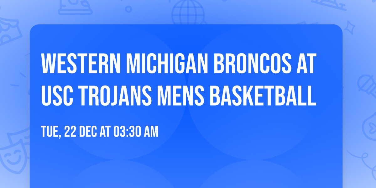 Western Michigan Broncos at USC Trojans Mens Basketball