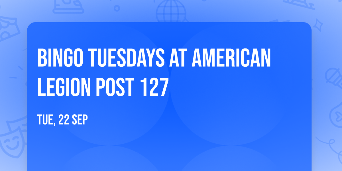 BINGO Tuesdays at American Legion Post 127