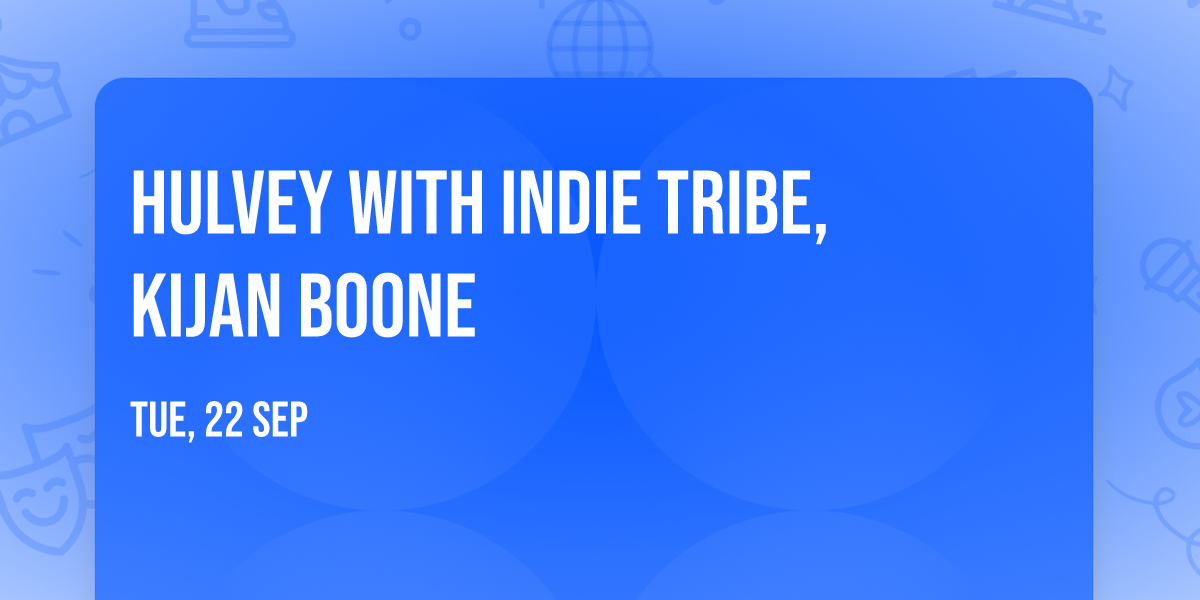 Hulvey with Indie Tribe, Kijan Boone
