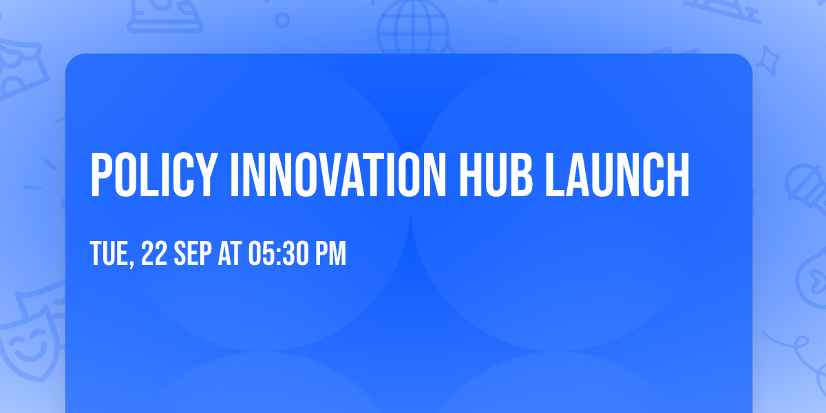 Policy Innovation Hub Launch