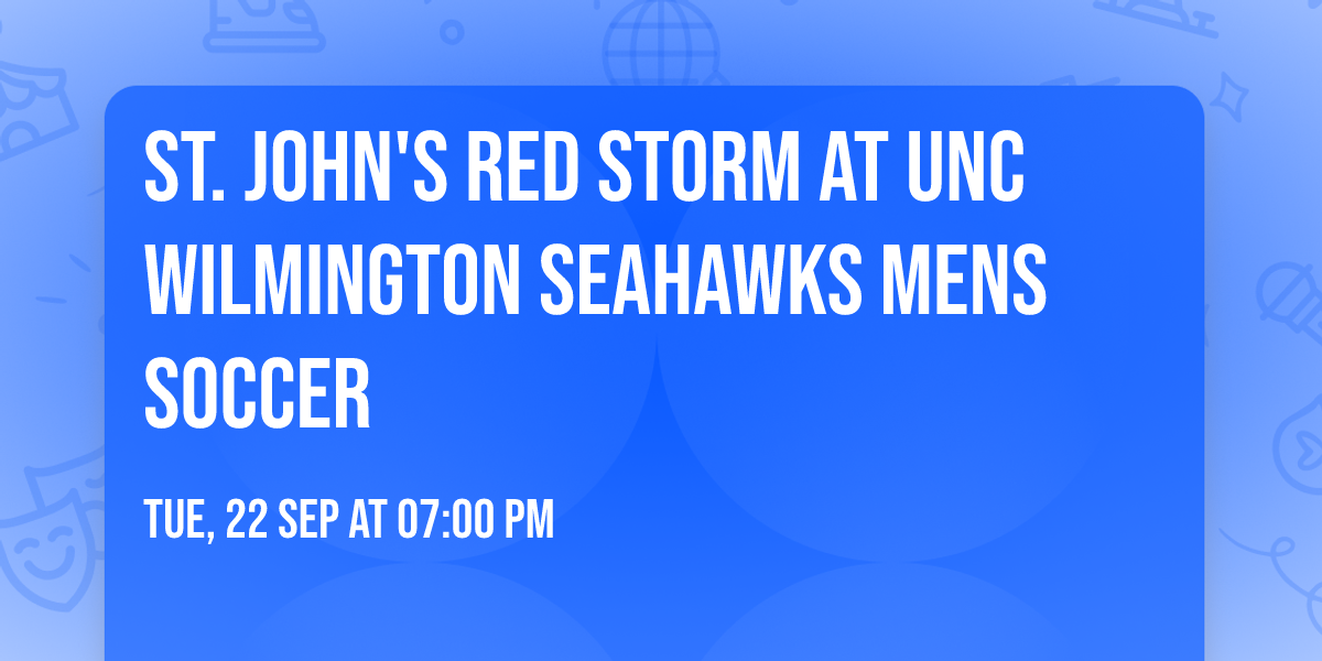 St. John's Red Storm at UNC Wilmington Seahawks Mens Soccer