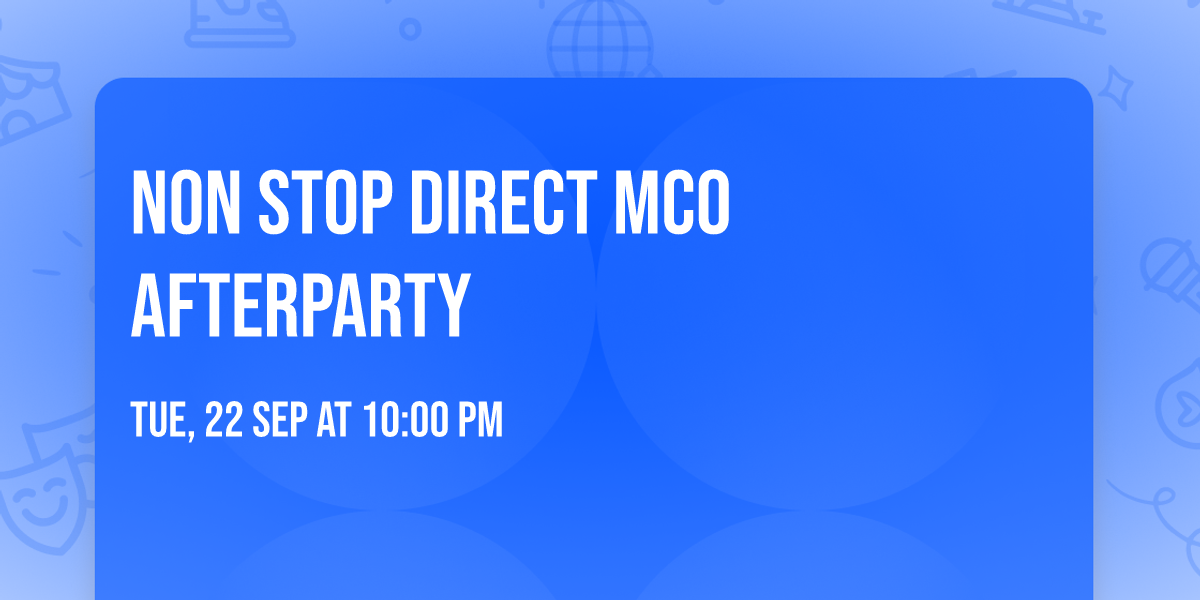 Non Stop Direct MCO Afterparty