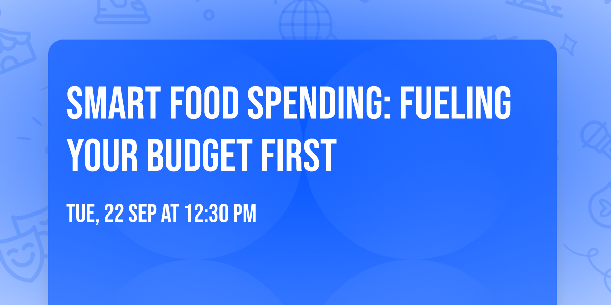 Smart Food Spending: Fueling Your Budget First