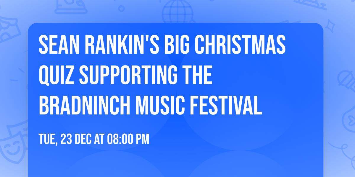 Sean Rankin's Big Christmas Quiz supporting the Bradninch Music Festival 