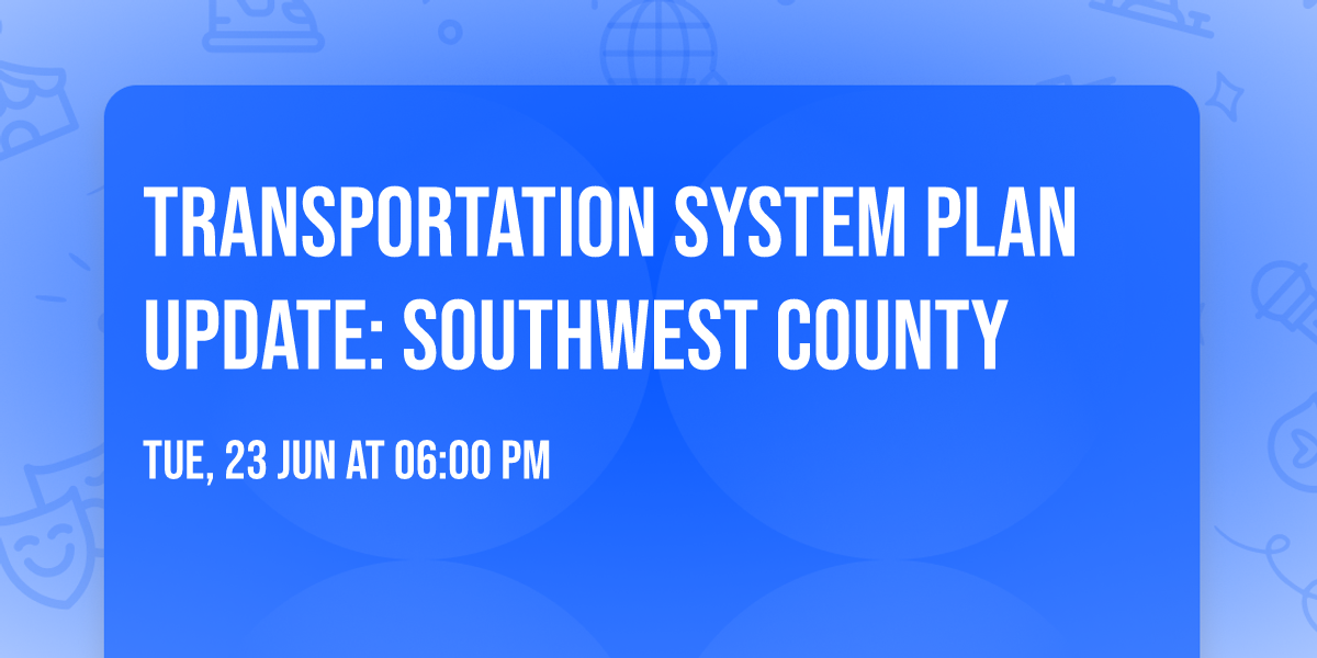 Transportation System Plan Update: Southwest County