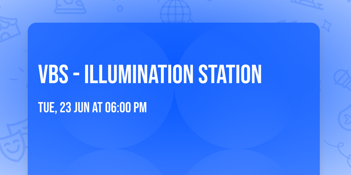 VBS - Illumination Station