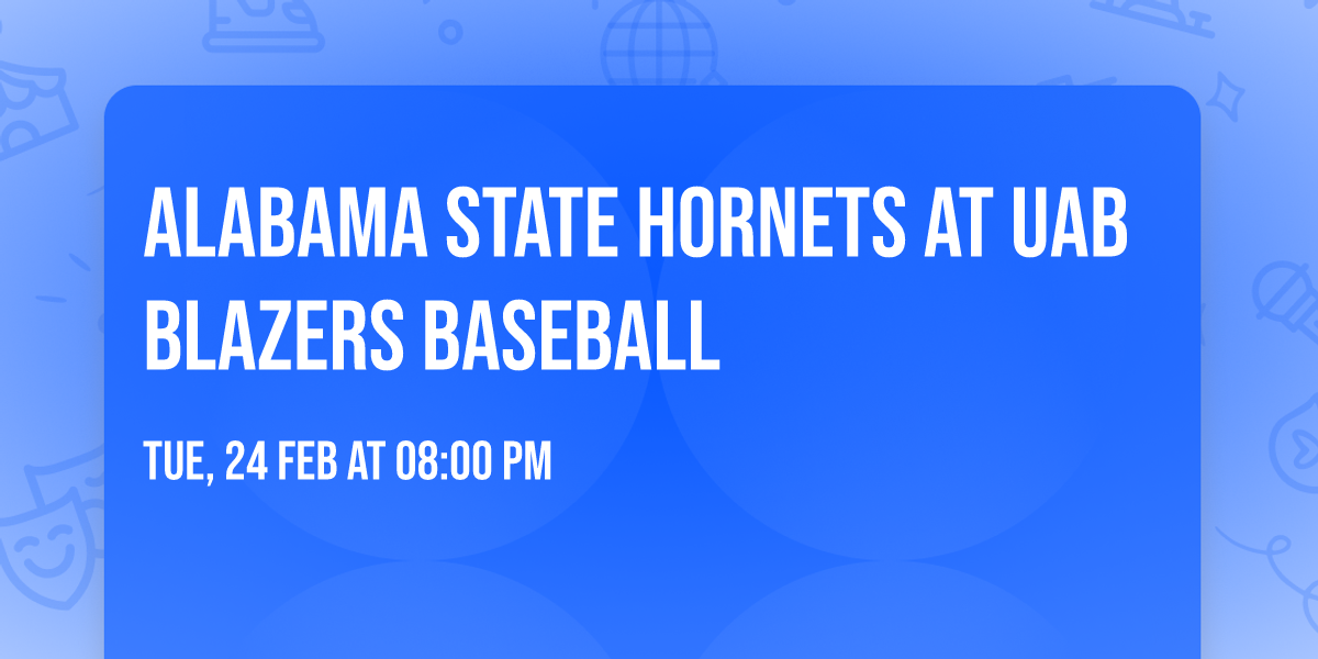 Alabama State Hornets at UAB Blazers Baseball