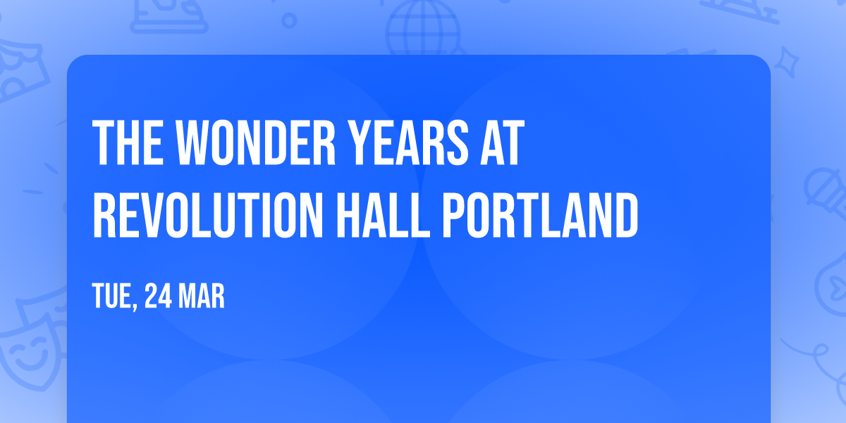 The Wonder Years at Revolution Hall Portland