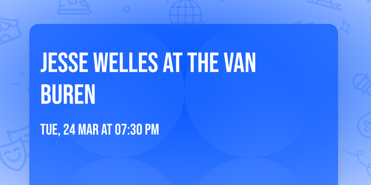 Jesse Welles at The Van Buren