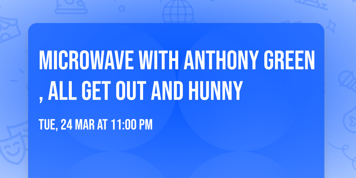 Microwave with Anthony Green, All Get Out and Hunny