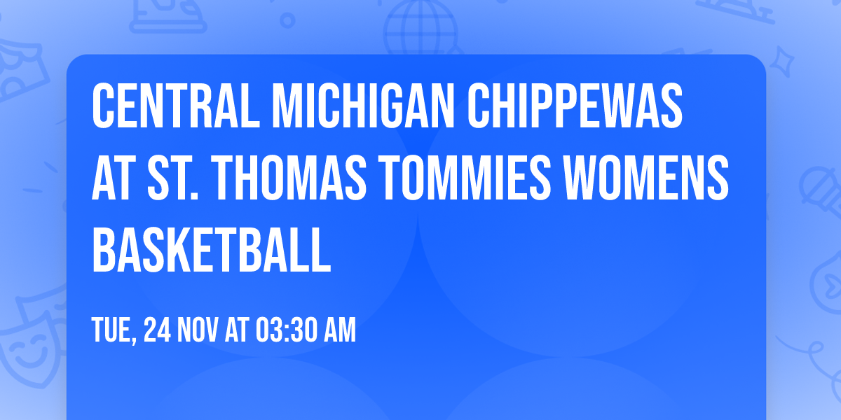 Central Michigan Chippewas at St. Thomas Tommies Womens Basketball