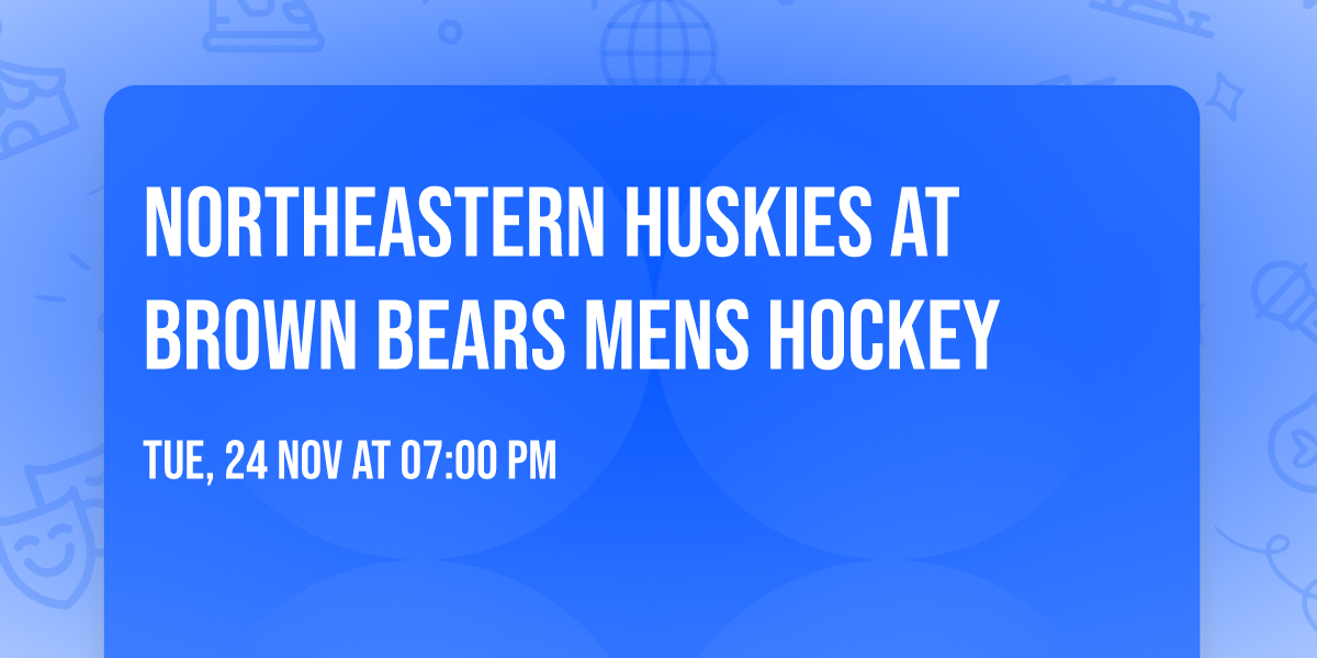 Northeastern Huskies at Brown Bears Mens Hockey