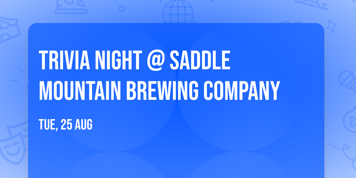 Trivia Night @ Saddle Mountain Brewing Company