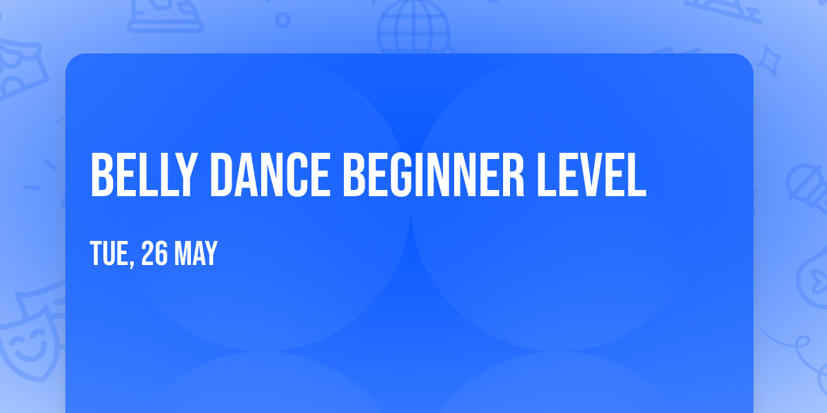 Belly Dance Beginner Level