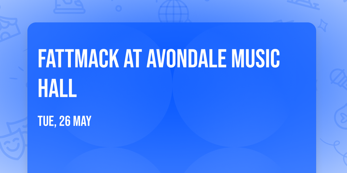 FattMack at Avondale Music Hall