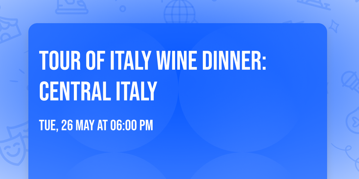 Tour of Italy Wine Dinner: Central Italy