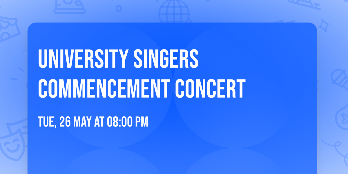University Singers Commencement Concert