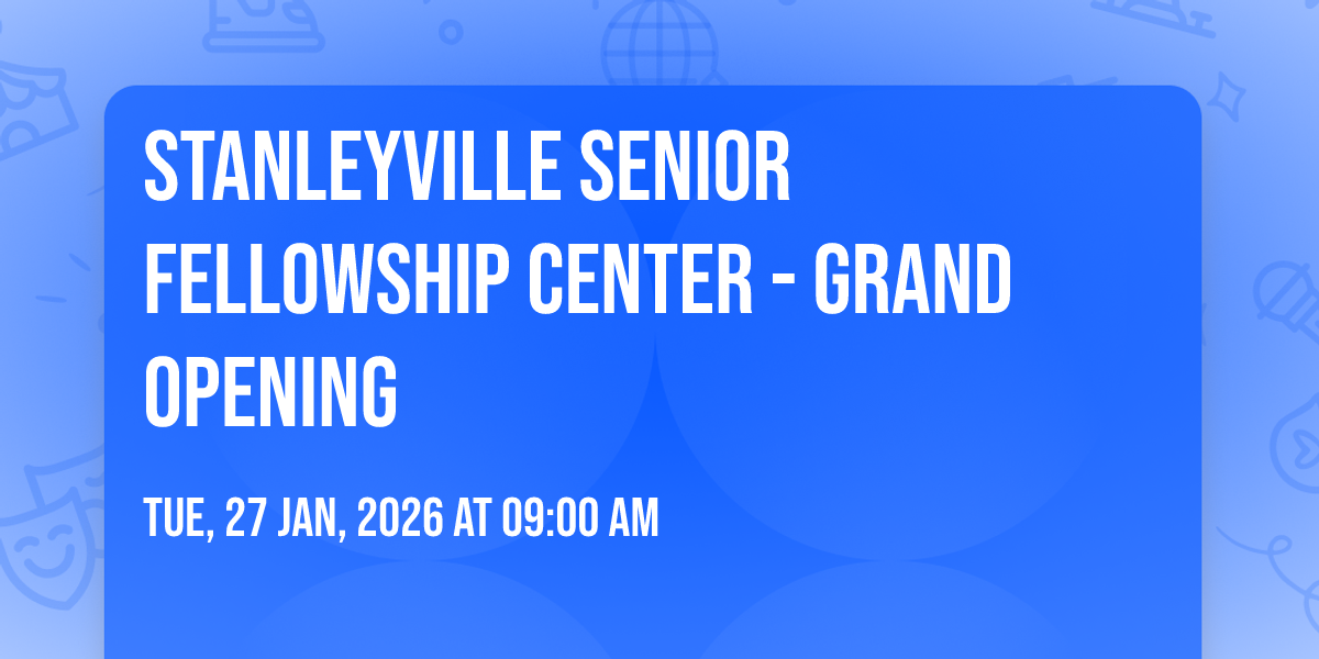 Stanleyville Senior Fellowship Center - Grand Opening