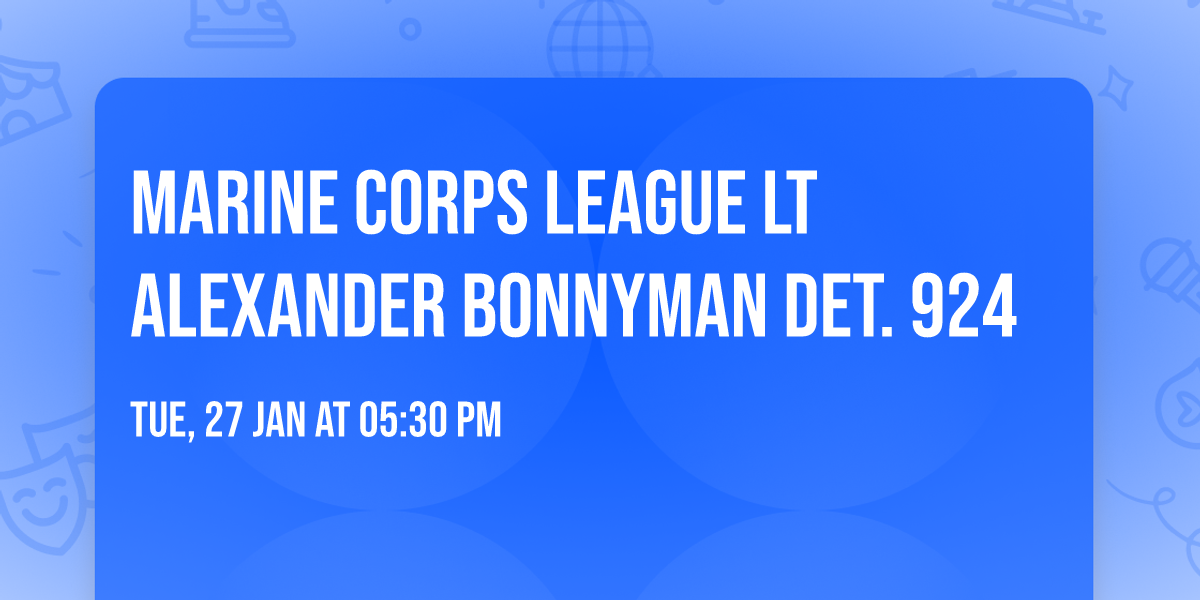 Marine Corps League Lt Alexander Bonnyman Det. 924