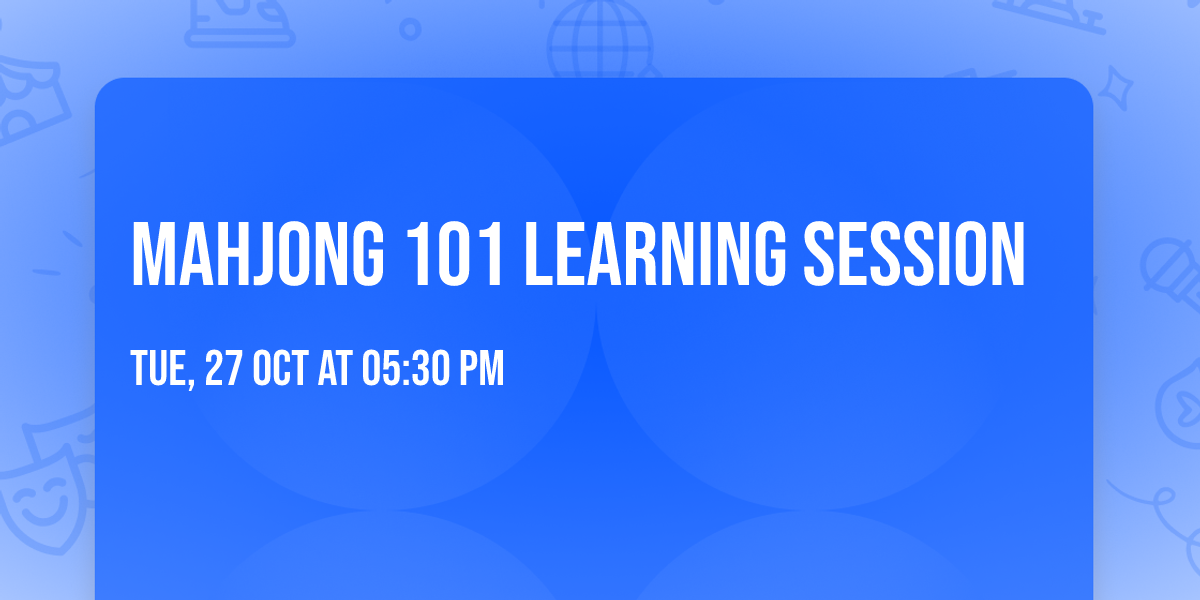 Mahjong 101 Learning Session