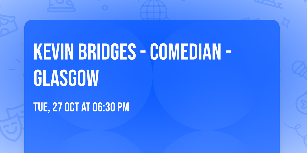 Kevin Bridges - Comedian - Glasgow
