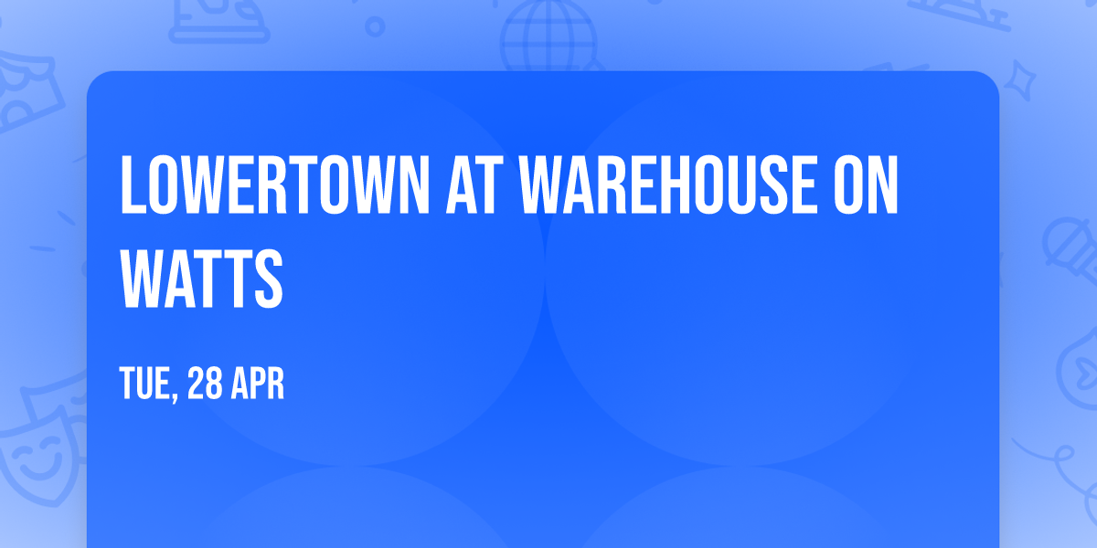 Lowertown at Warehouse on Watts