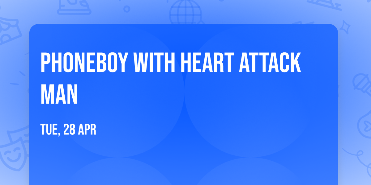 Phoneboy with Heart Attack Man