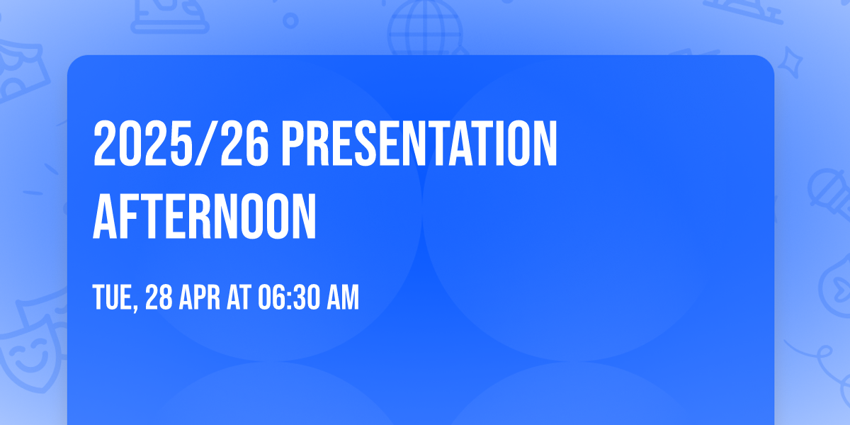 2025\/26 Presentation Afternoon