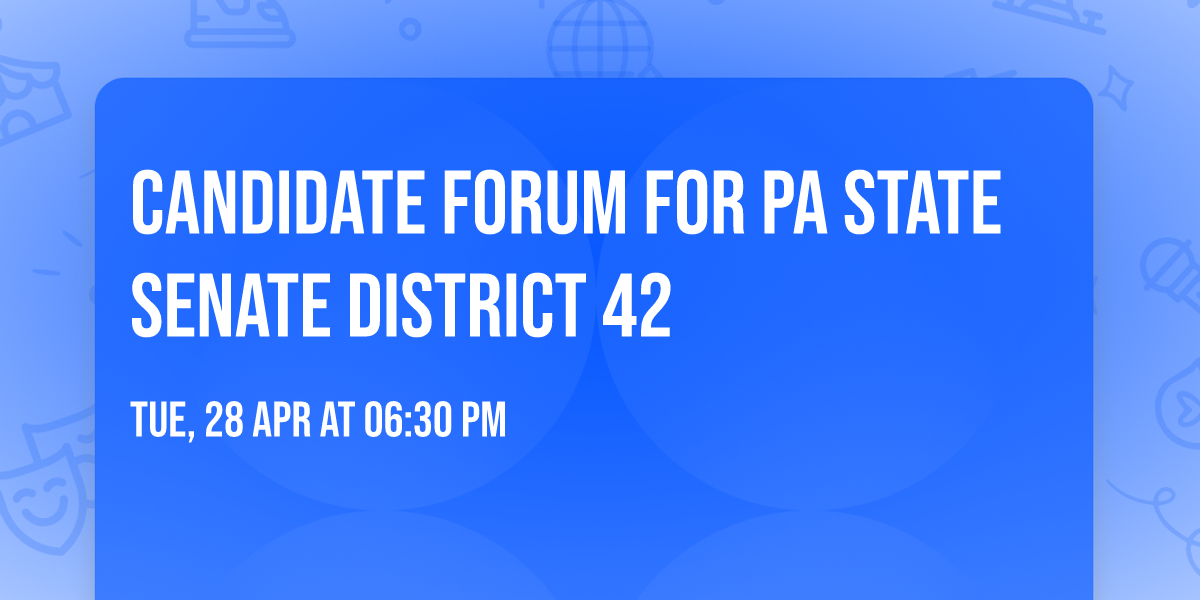 Candidate Forum for PA State Senate District 42