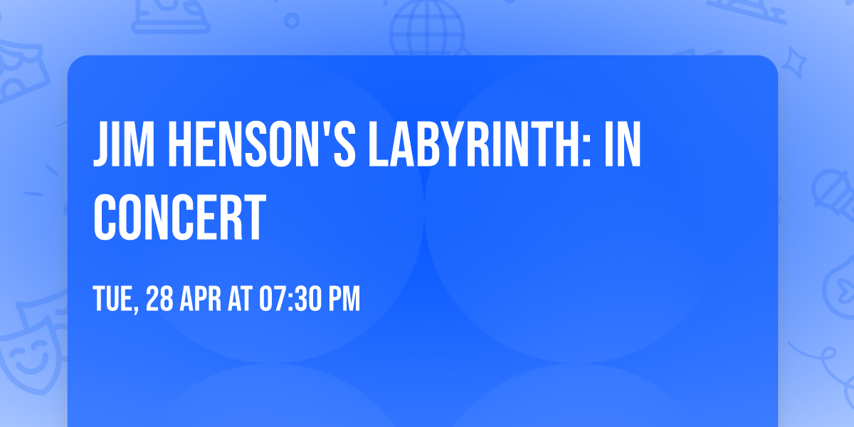 Jim Henson's Labyrinth: In Concert