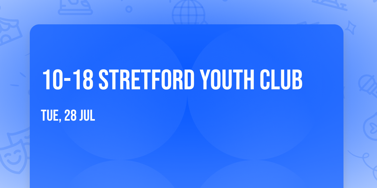 10-18 Stretford Youth Club
