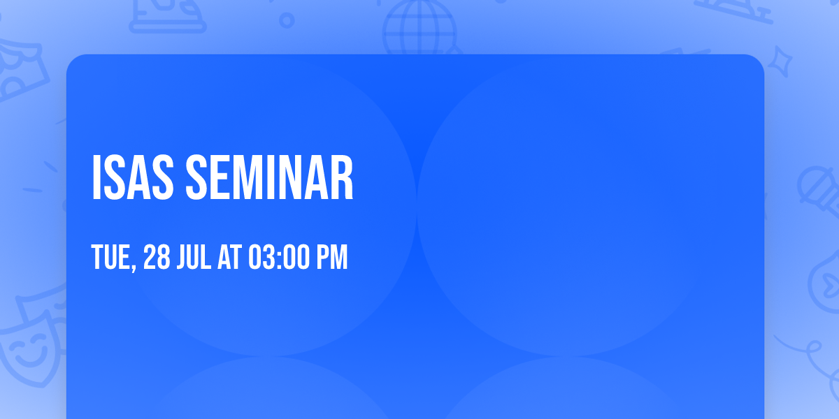 ISAS Seminar
