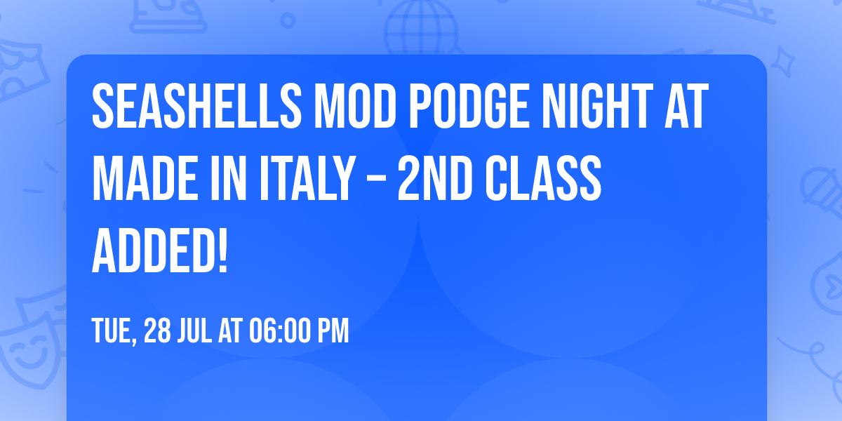 Seashells Mod Podge Night at Made in Italy \u2013 2nd Class Added! \ud83d\udc1a\ud83c\udfa8