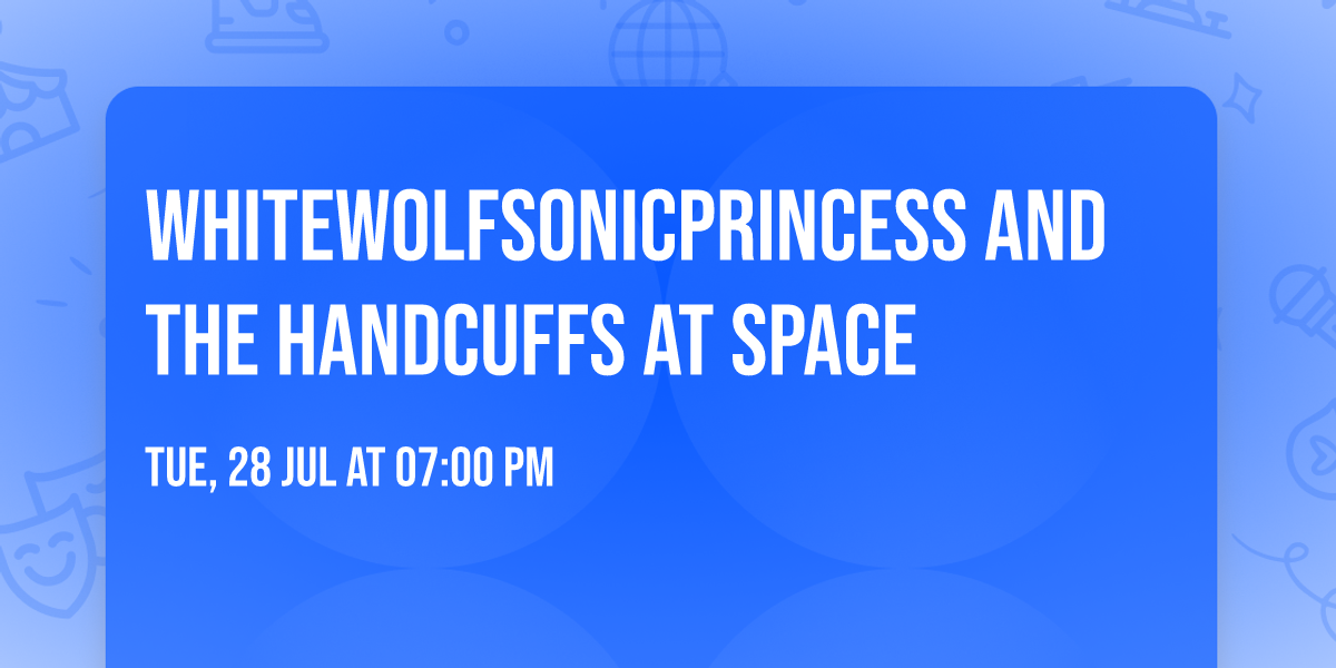 WhiteWolfSonicPrincess and The Handcuffs at Space