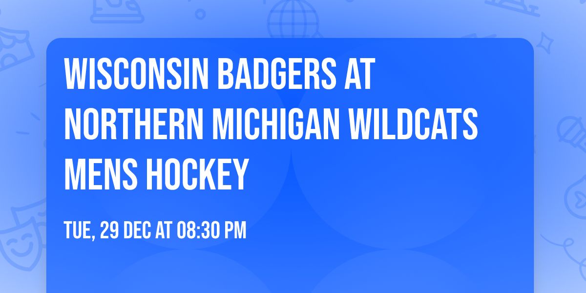 Wisconsin Badgers at Northern Michigan Wildcats Mens Hockey