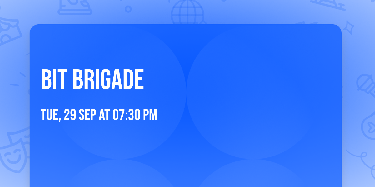 Bit Brigade