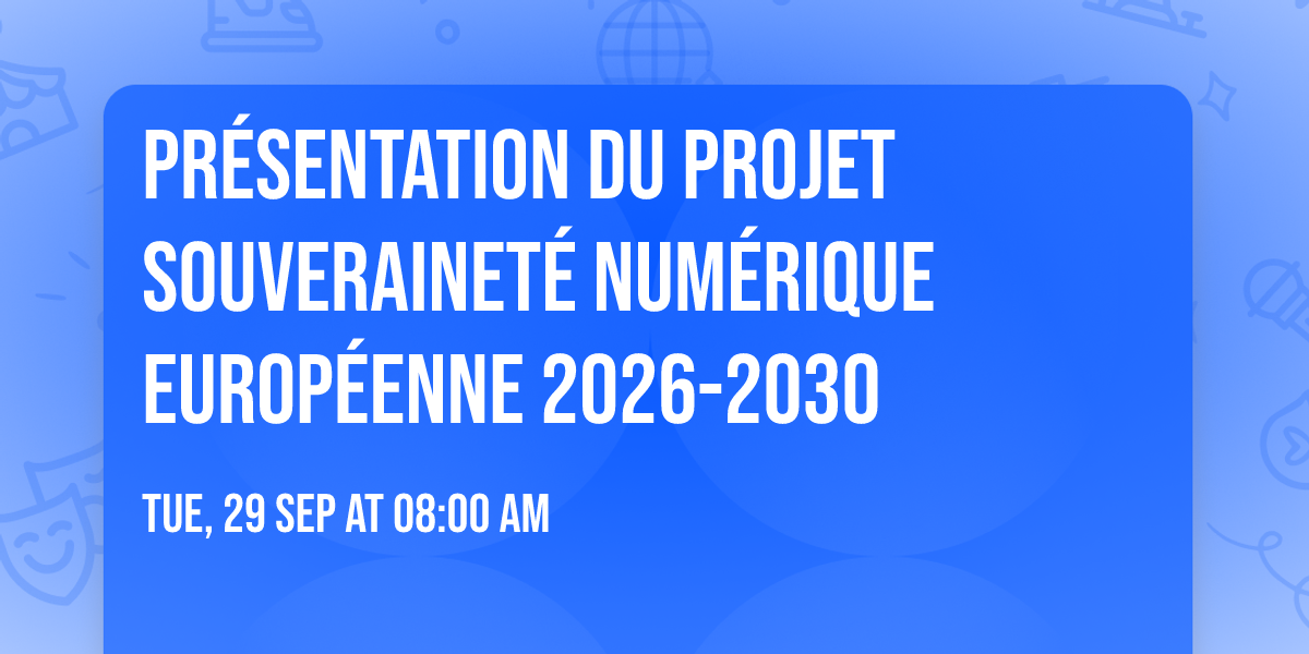 Pr\u00e9sentation du Projet Souverainet\u00e9 num\u00e9rique europ\u00e9enne 2026-2030