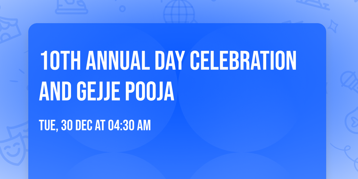 10th Annual day celebration and Gejje Pooja
