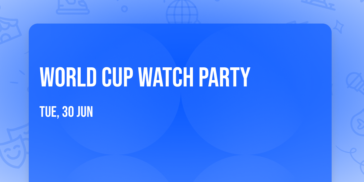 World Cup Watch Party