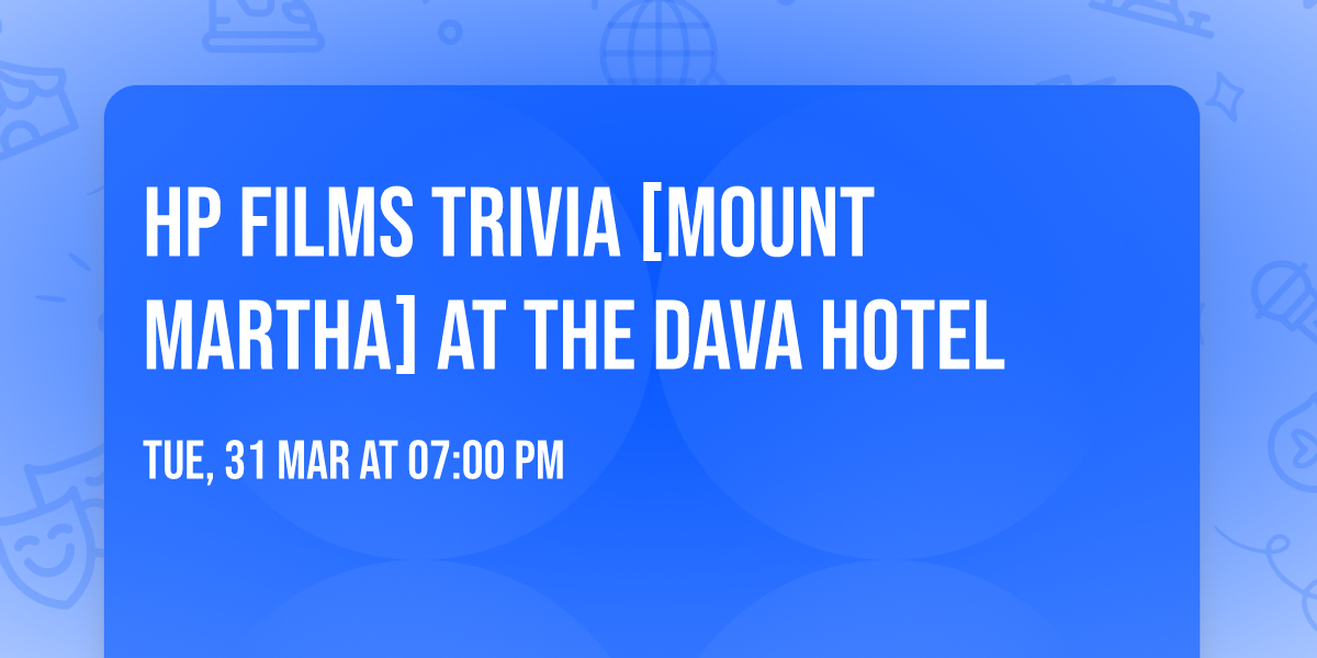 HP Films Trivia [MOUNT MARTHA] at The Dava Hotel