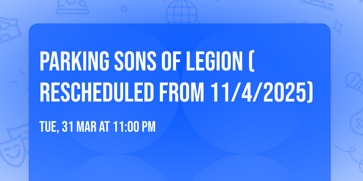 Parking Sons of Legion (Rescheduled from 11\/4\/2025)