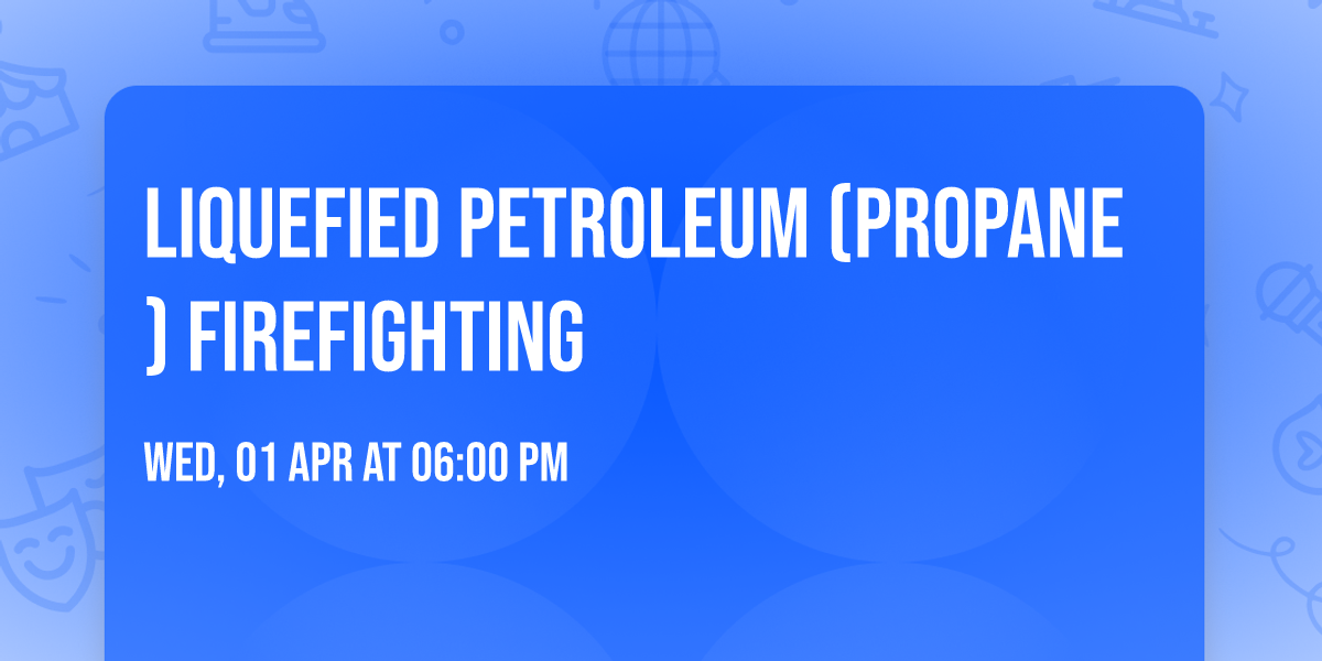 Liquefied petroleum (propane) firefighting