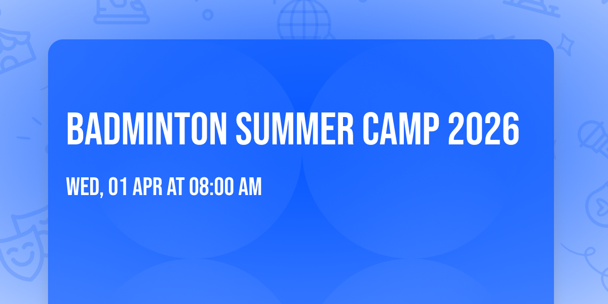 Badminton Summer Camp 2026