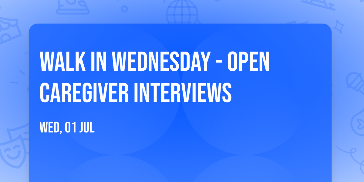 Walk in Wednesday - Open Caregiver Interviews