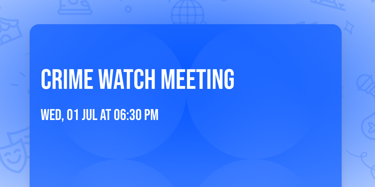 Crime Watch Meeting