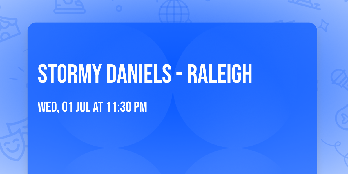 Stormy Daniels - Raleigh