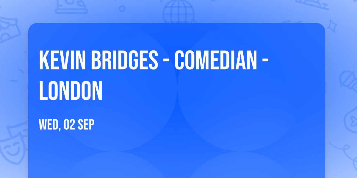Kevin Bridges - Comedian - London